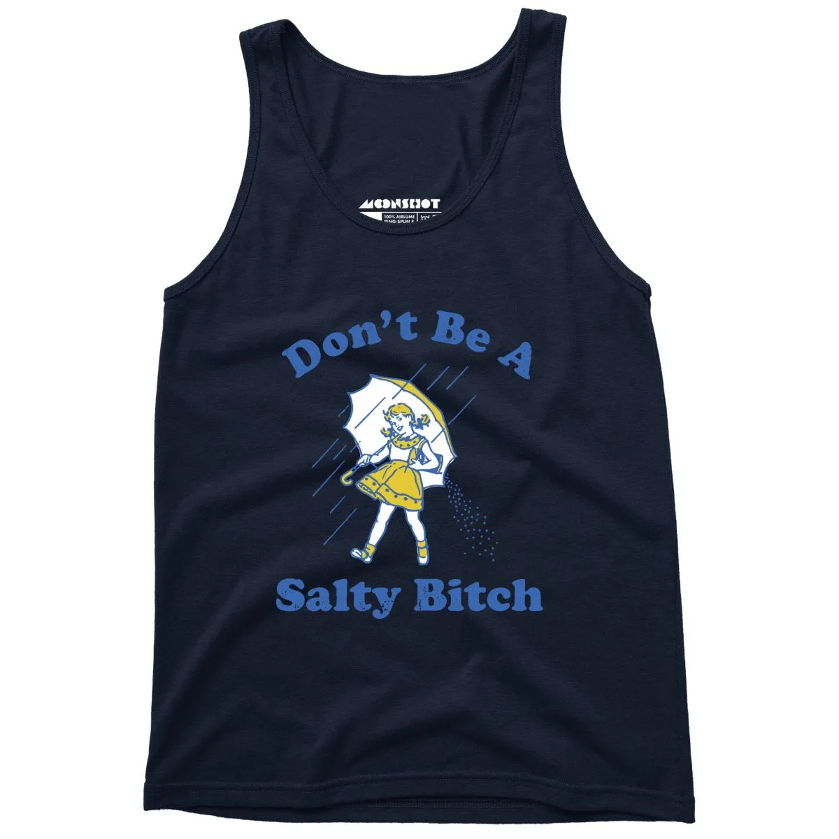 Don't Be a Salty Bitch - Unisex Tank Top