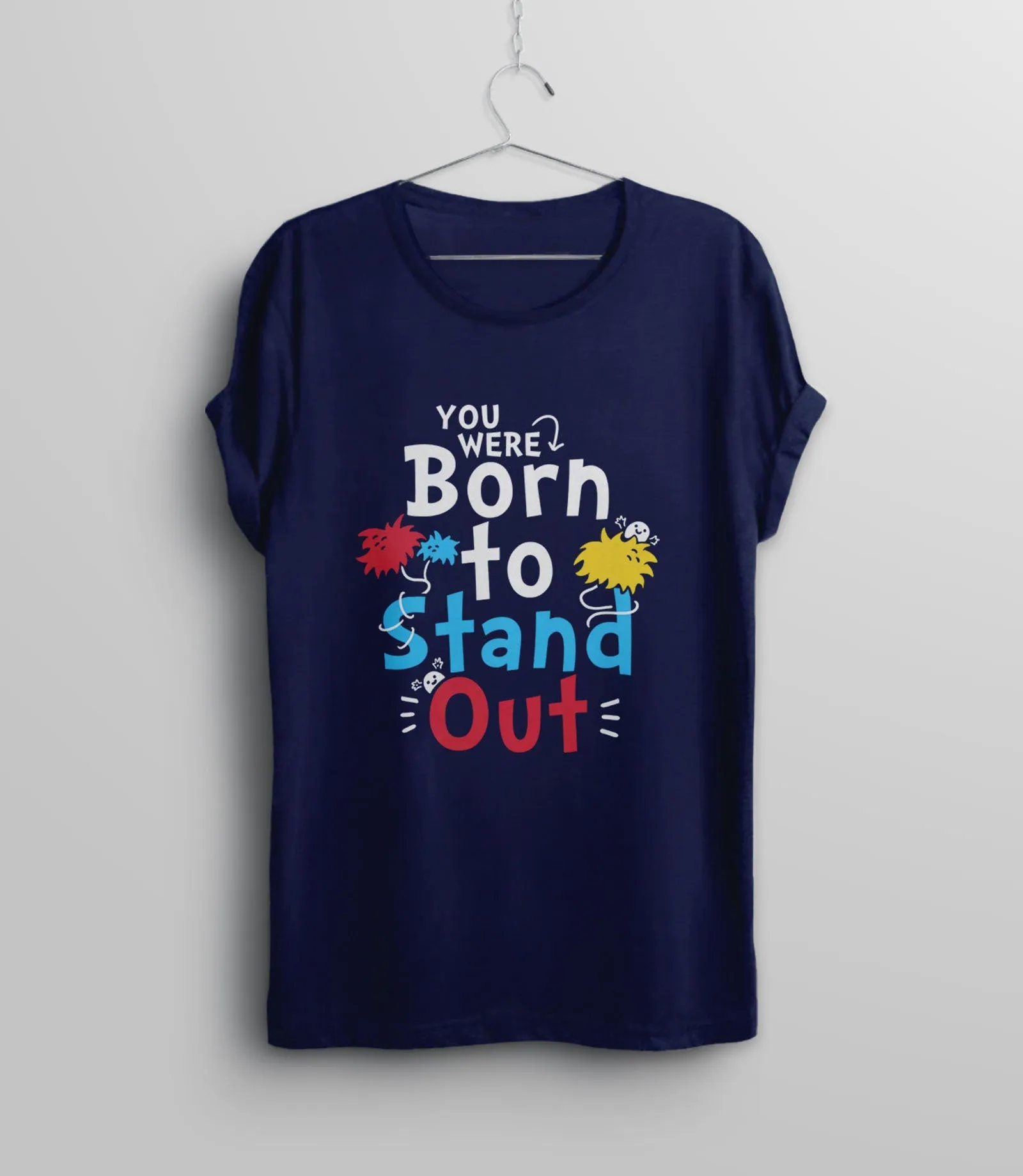 You Were Born to Stand Out,  Special Needs Teacher Shirt for Women or Men